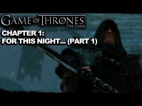 Game of Thrones The Game - Chapter 1: For this Night - Walkthrough (Part 1)