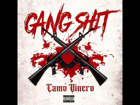 Camo Dinero - GANG SHIT
