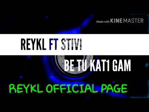 Reykl ft Stivi - Бе ть кати гам 😢 [ Тенч]