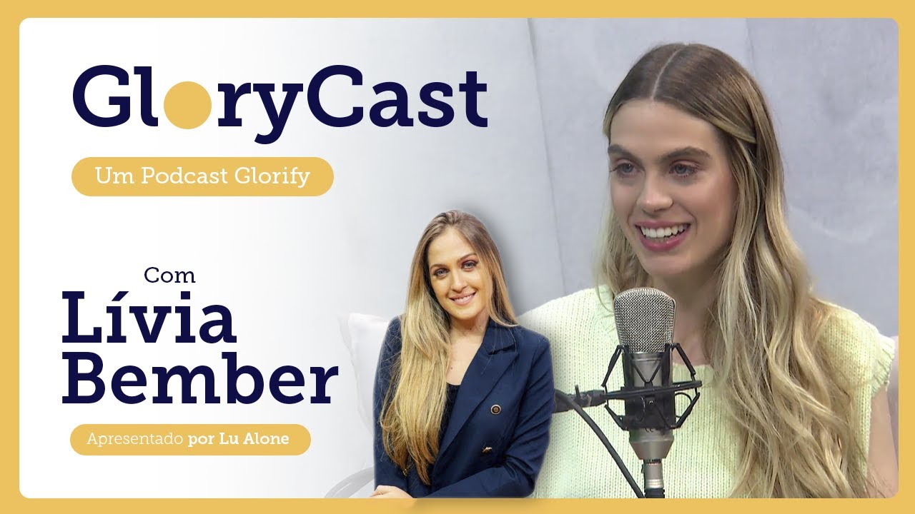 Podcast com Lívia Bember || GloryCast #21
