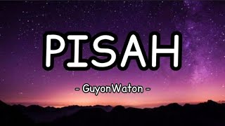 Download lagu GuyonWaton - Pisah (Lirik) mp3