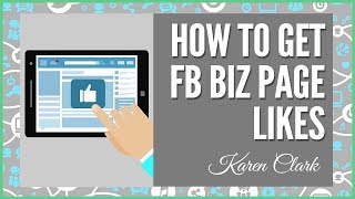 How to Get Likes on Your Facebook Business Page (Friends and Others)