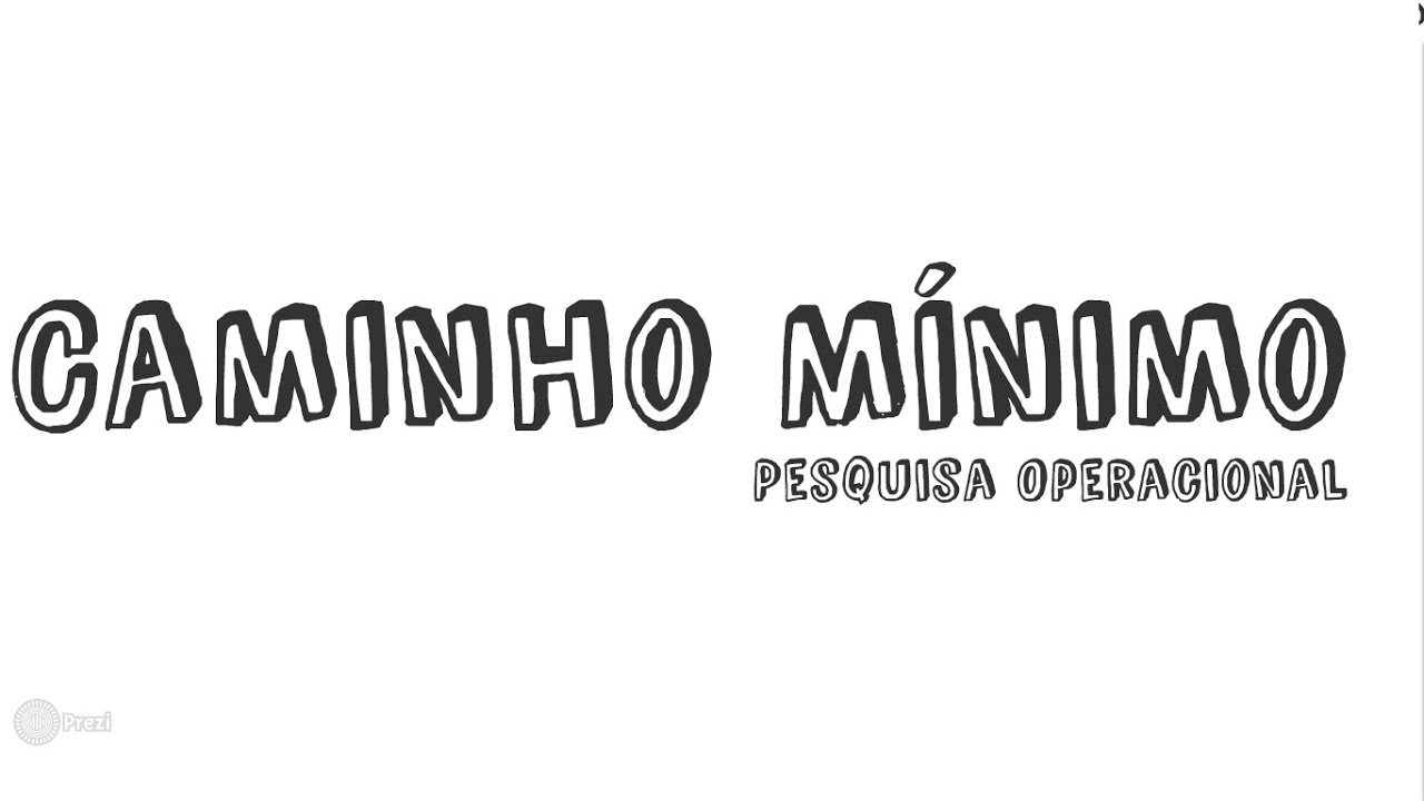 Pesquisa Operacional - Caminho Mínimo