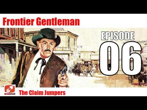 Frontier Gentleman - 06 - The Claim Jumpers