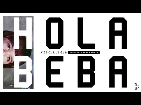 Video Hola Beba (Audio) de Cosculluela