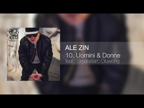 Ale Zin Ft. Breakstarr, Oluwong - Uomini & donne