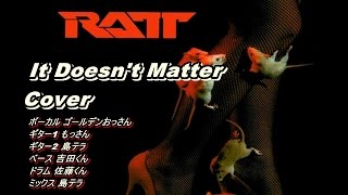 RATT/It Doesn&#39;t Matter Cover