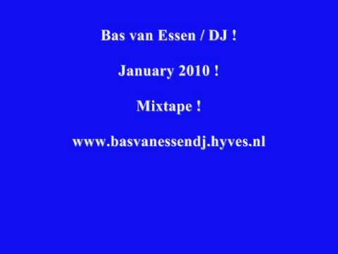 Bas van Essen / DJ ! Mixtape January 2010 !