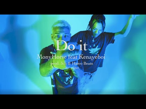 MonyHorse - Do it feat. Kenayeboi (Prod. 3ch & Hawo Beats)
