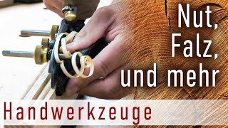 Nuten, Fälzen und Profile von Hand hobeln – Ich zeige euch den Nuthobel und seine Möglichkeiten.