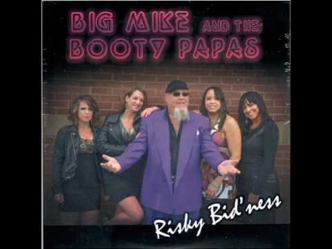 Big Mike and The Booty Papas   -  I ll Take Care Of You