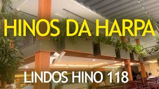 LINDOS Hinos da Harpa Cristã - Hino 118. Liberto Pelo Amor