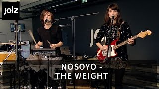 NOSOYO - The Weight (live at joiz)