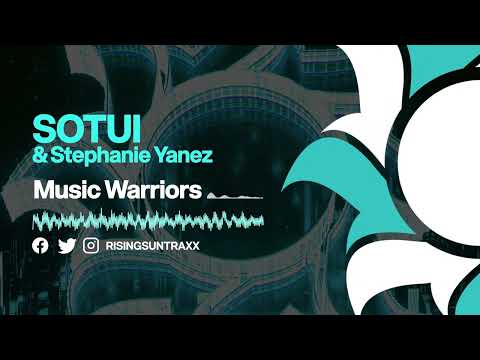 SOTUI & Stephanie Yanez - Music Warriors [TEASER]