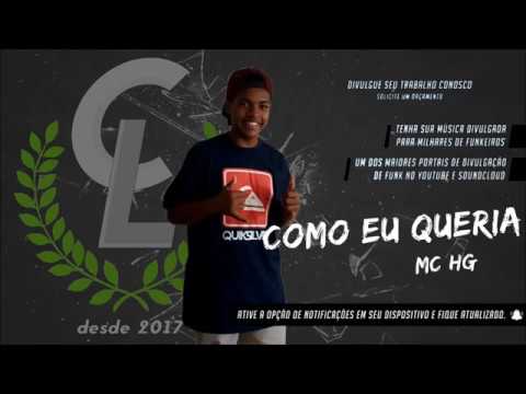MC HG - Como Eu Queria (DJ GPorto CL)
