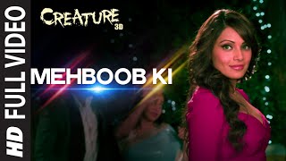 OFFICIAL: Mehboob Ki  FULL VIDEO Song  Creature 3D