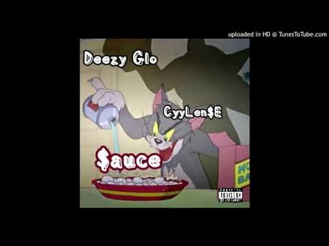 Deezy Glo - $auce (Feat. CyyLen$E)