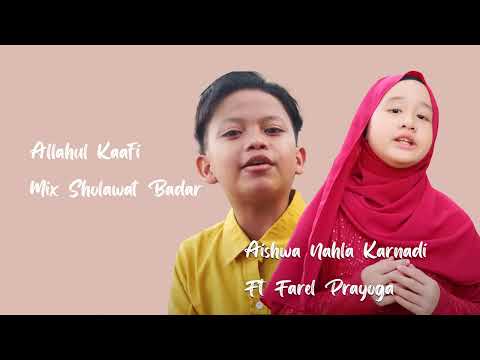 ALLAHUL KAAFI MIX SHOLAWAT BADAR 1 Jam- AISHWA NAHLA KARNADI ft FAREL PRAYOGA ~ Top Trending 2023