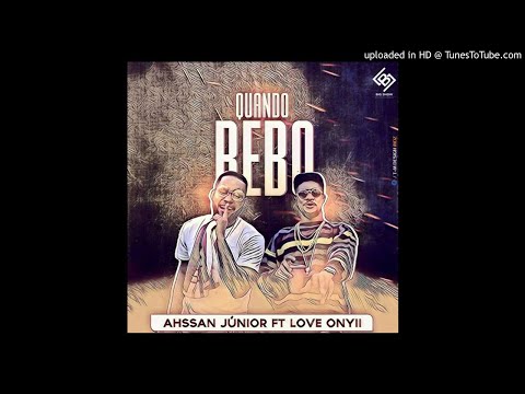 Ahssan Jr feat. Love Onyii - Quando Bebo (Audio)