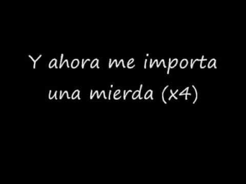 Ahora Me Importa Una Mierda video