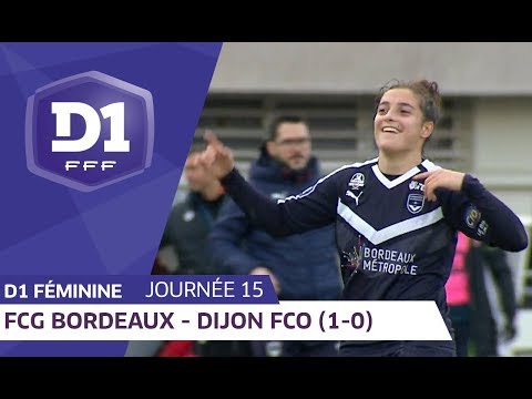 J15 : Girondins de Bordeaux - Dijon FCO (1-0) / D1 Féminine