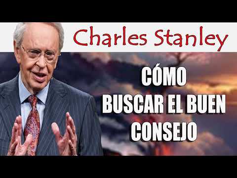 Cómo buscar el buen consejo – Dr. Charles Stanley