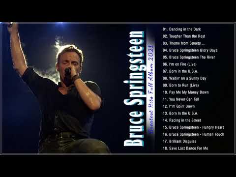 Bruce Springsteen Best Playlist 2021 -Bruce Springsteen Greatest Hits Full Album 2021