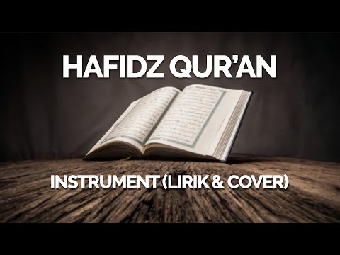 HAFIDZ QUR'AN - INSTRUMENT (COVER) & LIRIK (link download mp3 di deskripsi