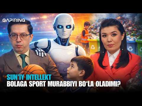 Sun’iy intellekt bolaga sport murabbiyi bo‘la oladimi? | GAPiRING