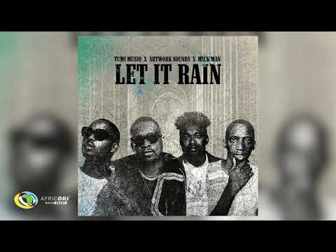 Tumi Musiq, Artwork Sounds and Mick Man - Let It Rain (Official Audio)