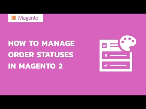 How to manage order status in Magento 2