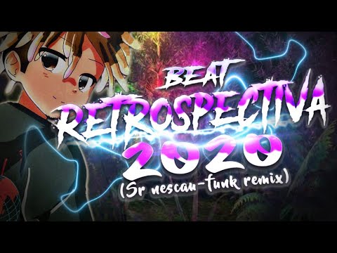 BEAT DA RETROSPECTIVA 2020 - SR NESCAU (FUNK REMIX) EDIT