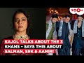 Kajol S SHOCKING Comment On Salman Khan Shares HONEST Views On Shah Rukh Khan Aamir Khan