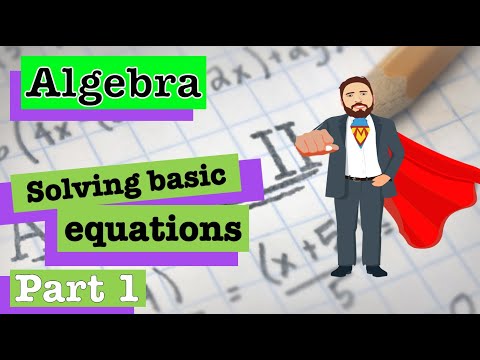 Algebra Basics: Solving Basic Equations Part 1b | The Maths Guy