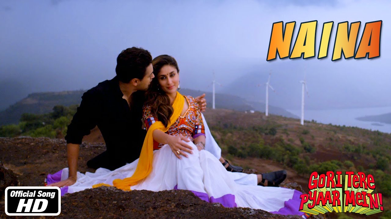 Naina Lyrics  | Gori Tere Pyaar Mein | Imran Khan, Kareena Kapoor Khan | Kamal Khan, Neeti Mohan | Shekhar Ravjiani, Vishal Dadlani