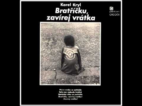 LP přepis - Karel Kryl - Bratříčku, Zavírej Vrátka