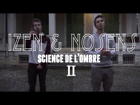 Izen | Nosens (L'Avenue) - Science de l'ombre II (CLIP OFFICIEL)
