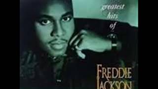All I ever asked of you Freddie Jackson