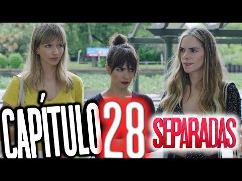 Separadas - Capítulo 28: "El pasado"