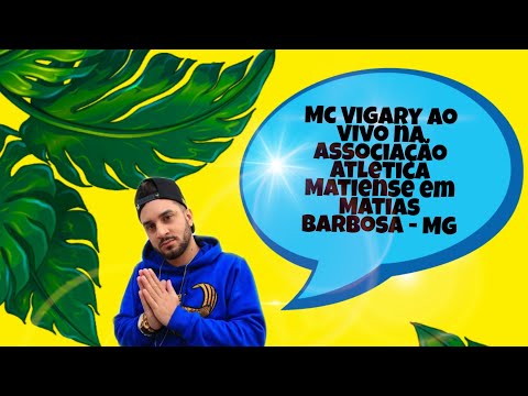 Mc Vigary ao vivo na Associação Atlética Matiense em Matias Barbosa - Mg...