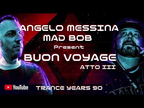 Angelo Messina & Mad Bob - Buon Voyage Atto III