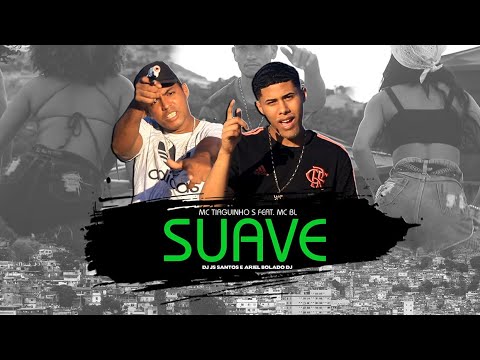 MC TIAGUINHO S feat. MC BL - SUAVE [ DJ JS SANTOS E ARIEL BOLADO DJ]