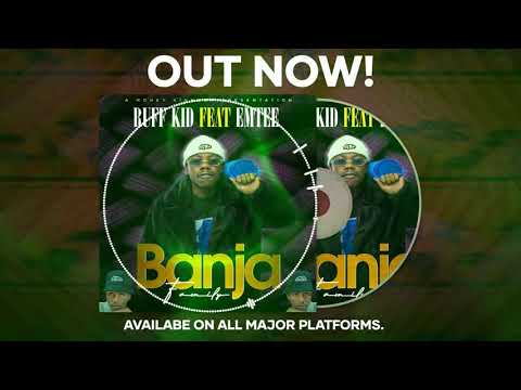 RUFF KID ft EMTEE (Banja) family
