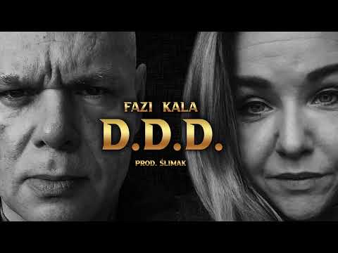 Fazi - D.D.D  feat. Kala (prod. Ślimak )