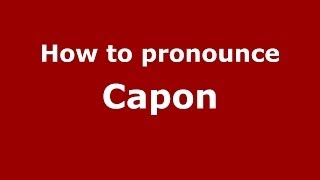 How to pronounce Capon
