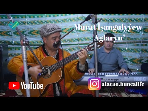 Myrat Işangulyýew ''Aglaryn''2021 halach toy aydymlary.