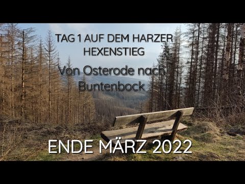 Tag 1 auf dem Harzer Hexenstieg von Osterode nach Buntenbock, Ende März 2022