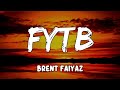 FYTB Lyrics By Brent Faiyaz