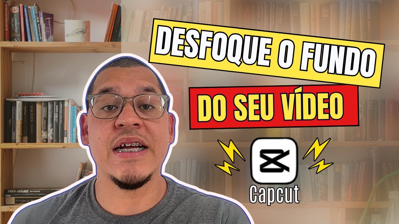 Como Desfocar o Fundo de um Vídeo no CapCut - Tutorial Fácil e Rápido