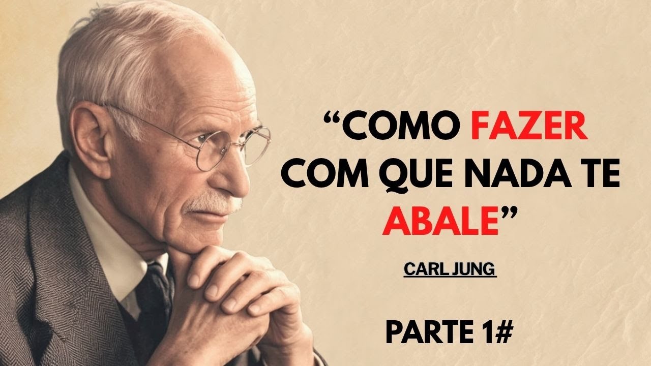 COMO FAZER COM QUE NINGUÉM TE DESESTABILIZE OU TE AFETE (DE VERDADE) | Carl Jung - PARTE 1